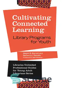 دانلود کتاب Cultivating Connected Learning – پرورش یادگیری متصل