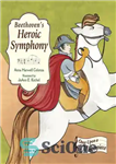 دانلود کتاب Beethoven’s Heroic Symphony – سمفونی قهرمانانه بتهوون