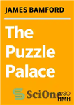 دانلود کتاب The Puzzle Palace: A Report on NSA, America’s Most Secret Agency – قصر پازل: گزارشی از NSA، مخفی...