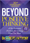 دانلود کتاب Beyond Positive Thinking: A No-Nonsense Formula for Getting What You Want – فراتر از مثبت اندیشی: یک فرمول...