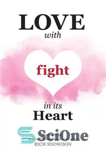 دانلود کتاب Love With Fight in Its Heart: Finding grace here at the end of the human story – Love...