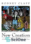 دانلود کتاب New Creation: A Primer on Living in the Time Between the Times – آفرینش جدید: آغازی درباره زندگی...