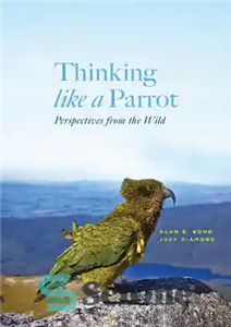 دانلود کتاب Thinking like a Parrot: Perspectives from the Wild – فکر کردن مانند یک طوطی: دیدگاه هایی از طبیعت