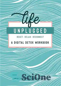 دانلود کتاب Life Unplugged: A Digital Detox Workbook – Life Unplugged: A Digital Detox Workbook