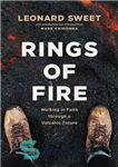 دانلود کتاب Rings of Fire: Walking in Faith through a Volcanic Future – حلقه های آتش: قدم زدن با ایمان...