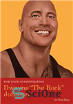 دانلود کتاب For Your Consideration: Dwayne ‘The Rock’ Johnson – برای در نظر گرفتن شما: دواین “راک” جانسون