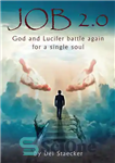 دانلود کتاب Job 2.0: God and Lucifer battle again for a single soul – Job 2.0: خدا و لوسیفر دوباره...