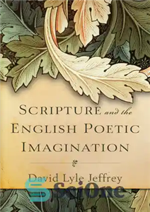 دانلود کتاب Scripture and the English Poetic Imagination – کتاب مقدس و تخیل شاعرانه انگلیسی