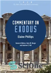 دانلود کتاب Commentary on Exodus: From The Baker Illustrated Bible Commentary – تفسیری بر خروج: از تفسیر کتاب مقدس مصور...