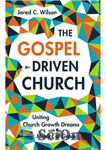 دانلود کتاب The Gospel-Driven Church: Uniting Church Growth Dreams with the Metrics of Grace – کلیسای انجیل محور: متحد کردن...