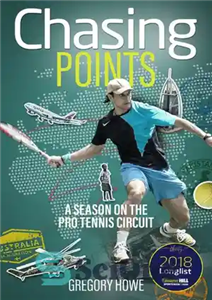 دانلود کتاب Chasing Points: A Season on the Pro Tennis Circuit امتیازات تعقیب: فصلی در پیست تنیس حرفه ای 