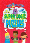 دانلود کتاب Super Logic Puzzles – پازل های فوق منطقی