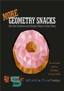 دانلود کتاب More Geometry Snacks: Bite Size Problems and How to Solve Them – اسنک های هندسی بیشتر: مشکلات اندازه...