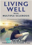 دانلود کتاب Living Well With Multiple Sclerosis: A Comprehensive Travel Guide – زندگی خوب با مولتیپل اسکلروزیس: راهنمای جامع سفر