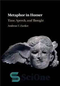 دانلود کتاب Metaphor in Homer: Time, Speech, and Thought – استعاره در هومر: زمان، گفتار و اندیشه