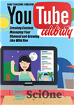 دانلود کتاب YouTube Celebrity: Discover The Step-By-Step Blueprint To Become A YouTube Celebrity… Even If You Have NO Ideas And...