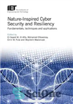 دانلود کتاب Nature-Inspired Cyber Security and Resiliency: Fundamentals, techniques and applications – امنیت سایبری و انعطاف پذیری الهام گرفته از...