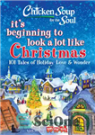 دانلود کتاب Chicken Soup for the Soul: It’s Beginning to Look a Lot Like Christmas: 101 Tales of Holiday Love...