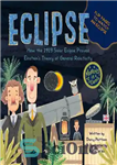 دانلود کتاب Eclipse: How the 1919 Solar Eclipse Proved Einstein’s Theory of Relativity – کسوف: چگونه خورشید گرفتگی 1919 نظریه...