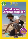 دانلود کتاب National Geographic Readers: What Is an Archaeologist  (L3) – خوانندگان نشنال جئوگرافیک: باستان شناس چیست؟ (L3)