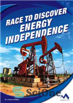 دانلود کتاب Race to Discover Energy Independence – مسابقه برای کشف استقلال انرژی