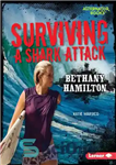 دانلود کتاب Surviving a Shark Attack: Bethany Hamilton – زنده ماندن از حمله کوسه: بتانی همیلتون