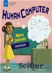 دانلود کتاب Human Computer: Mary Jackson, Engineer – کامپیوتر انسان: مری جکسون، مهندس
