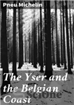 دانلود کتاب The Yser and the Belgian Coast – Yser و ساحل بلژیک