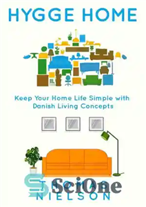 دانلود کتاب Hygge Home: Keep Your Home Life Simple with Danish Living concepts – Hygge Home: زندگی خانگی خود را...