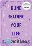دانلود کتاب Rune Reading Your Life: A Toolkit for Insight, Intuition, and Clarity – کتاب خواندن زندگی شما: ابزاری برای...