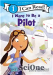 دانلود کتاب I Want to Be a Pilot – میخواهم خلبان بشوم