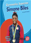 دانلود کتاب Gymnastics Superstar Simone Biles – ستاره ژیمناستیک سیمون بایلز