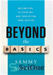 دانلود کتاب Beyond the Basics: Maximizing, Allocating, and Protecting Your Capital – فراتر از اصول اولیه: به حداکثر رساندن، تخصیص...