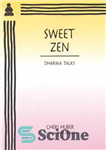 دانلود کتاب Sweet Zen: Dharma Talks by Cheri Huber – Sweet Zen: Dharma Talks نوشته چری هوبر