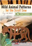 دانلود کتاب Wild Animal Patterns for the Scroll Saw – الگوهای حیوانات وحشی برای اره طومار