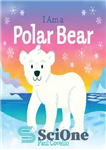 دانلود کتاب I Am a Polar Bear – من یک خرس قطبی هستم