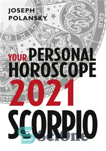 دانلود کتاب Scorpio 2021: Your Personal Horoscope – عقرب 2021: فال شخصی شما