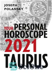 دانلود کتاب Taurus 2021: Your Personal Horoscope – برج ثور 2021: فال شخصی شما