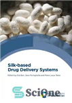 دانلود کتاب Silk-based Drug Delivery Systems – سیستم های دارورسانی مبتنی بر ابریشم