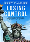 دانلود کتاب Losing Control: How a Left-Right Coalition Blocked Immigration Reform and Provoked the Backlash That Elected Trump – از...