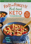 دانلود کتاب Fix-It and Forget-It Plant-Based Keto Cookbook: Low-Carb, Dairy-Free, Sugar-Free Slow Cooker and Instant Pot Recipes – کتاب آشپزی...