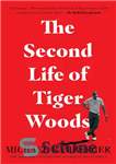 دانلود کتاب The Second Life of Tiger Woods – زندگی دوم تایگر وودز