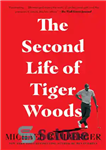 دانلود کتاب The Second Life of Tiger Woods زندگی دوم تایگر وودز 