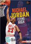 دانلود کتاب Michael Jordan: Flying High – مایکل جردن: پرواز در ارتفاع