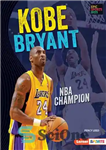 دانلود کتاب Kobe Bryant: NBA Champion – کوبی برایانت: قهرمان NBA