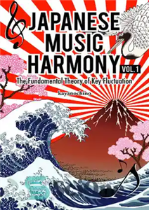 دانلود کتاب Japanese Music Harmony: The Fundamental Theory of Key Fluctuation – هارمونی موسیقی ژاپنی: نظریه اساسی نوسانات کلیدی