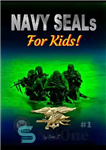 دانلود کتاب Navy Seals for Kids! – مهر و موم نیروی دریایی برای کودکان!