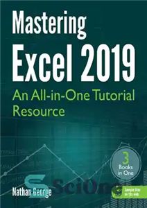 دانلود کتاب Mastering Excel 2019 An All-in-One Tutorial Resource – تسلط بر اکسل 2019 یک منبع آموزشی همه در یک