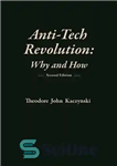 دانلود کتاب Anti-Tech Revolution: Why and How – انقلاب ضد فناوری: چرا و چگونه
