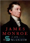 دانلود کتاب James Monroe: A Life – جیمز مونرو: یک زندگی